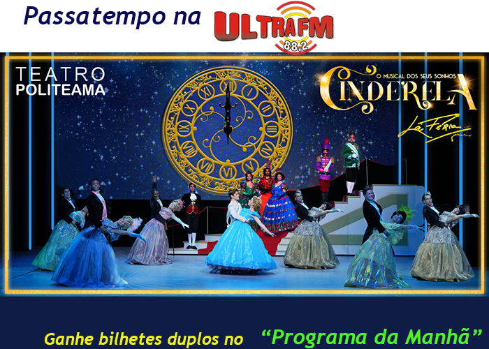 “Cinderela – O Musical dos Seus Sonhos”, no Teatro Politeama